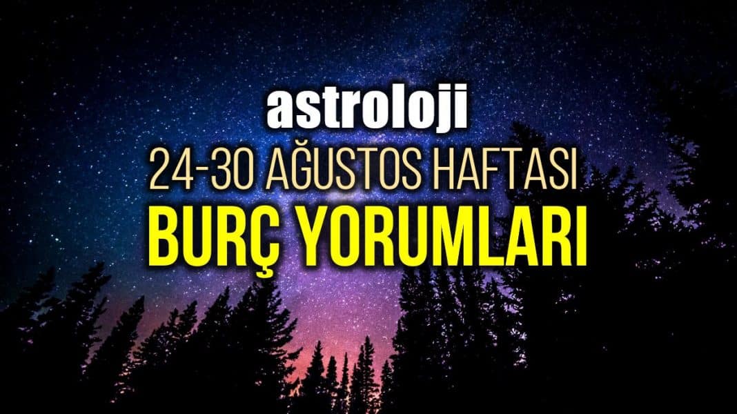 Astroloji A Ustos Haftal K Bur Yorumlar