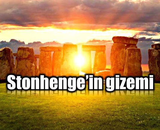 Stonehenge taşlarının gizemi çözüldü mü?