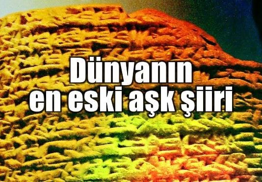 Dünyanın en eski aşk şiiri ve hikayesi... 1889 yılında, Bağdat'ın 150 kilometre uzağındaki Sümer kenti Nippur'da bir tablet bulundu.