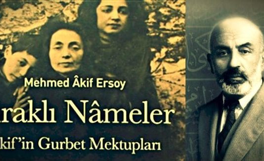 Mehmet Akif Ersoy'un gurbet mektupları: Firaklı Nameler