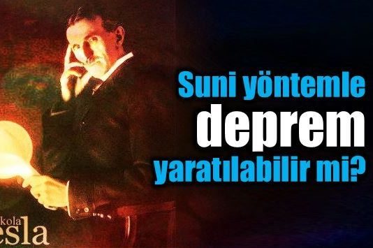 nikola tesla kimdir sunu yöntemle deprem yaratılabilir mi haarp
