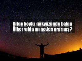 Bilge köylü Ülker yıldızını neden ararmış?