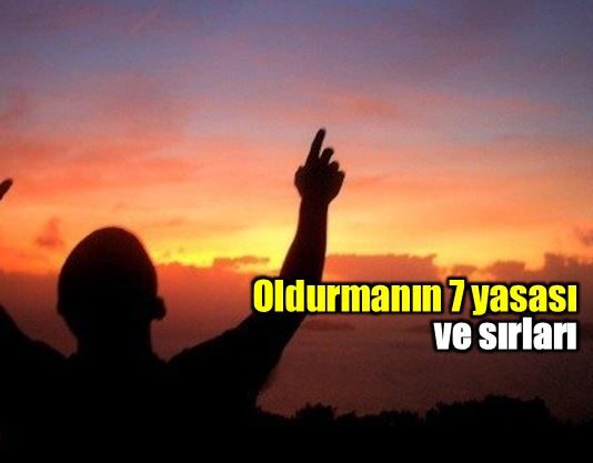 Oldurmanın 7 yasası: Oldurmanın püf noktaları ve sırları