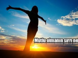 Mutlu olmanın sırrı ne?