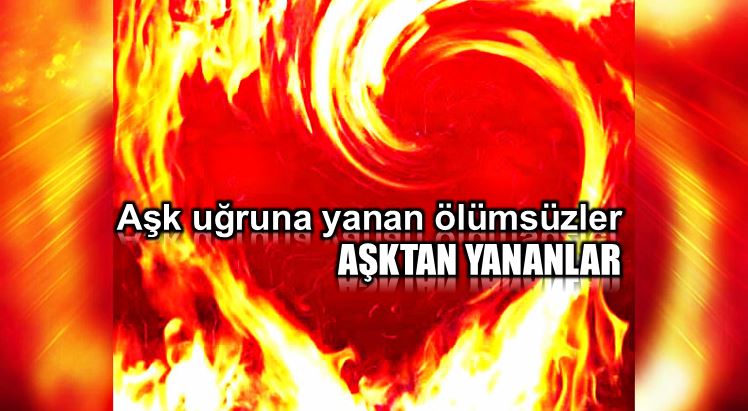 Aşk uğruna yanan ölümsüzler