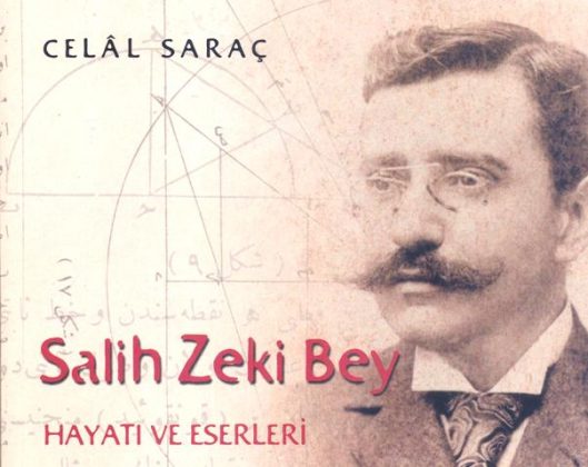 Türk Matematik Tarihinde Salih Zeki Bey Yıldızı