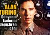 Turing: O Elmayı Kim Isırdı? Imitation Game alan turing kimdir imitation game filmi yapay oyun