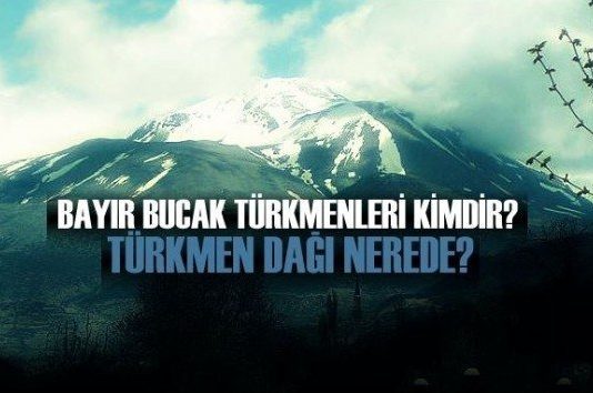 turkmen dagi nerede bayir bucak turkmenleri kimdir