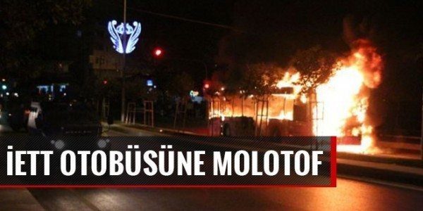 Vatandaşların can güvenliğini hiçe sayan eylemciler belediye otobüsüne molotof attı.