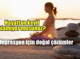 Depresyon için doğal çözümlerden faydalanabilirsiniz
