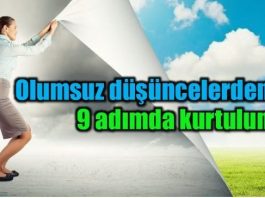 Olumsuz duygu ve düşüncelerden 9 adımda kurtulun