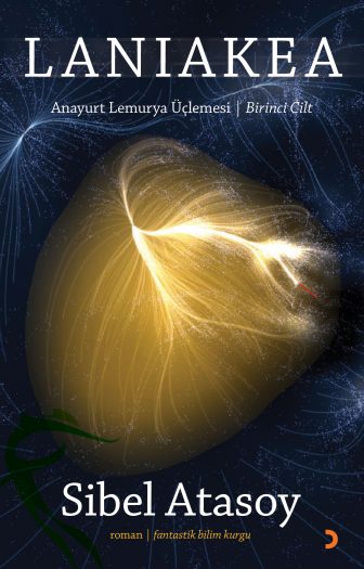 Bir fantastik bilim kurgu romanı: Laniakea
