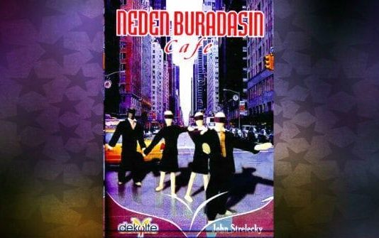 Neden buradasın cafe john strelecky kitap