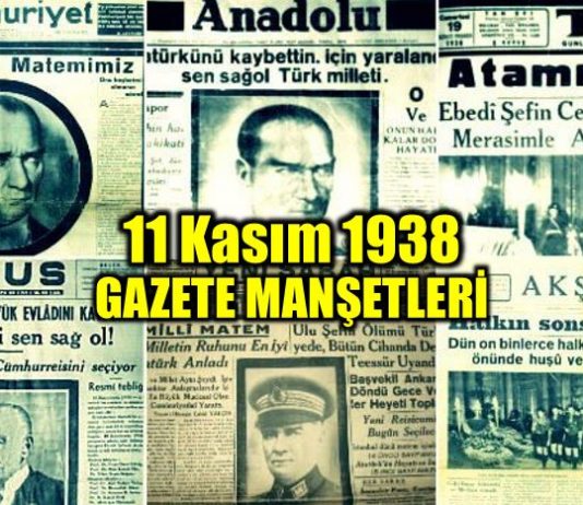 Atatürk'ün son günleri ve 11 Kasım 1938 gazete manşetleri