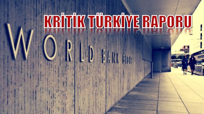 Dünya Bankası, Türkiye Düzenli Ekonomik Notunu (TREN) yayınladı. Türkiye için büyüme tahminini yüzde 3,1'e düşürdü.