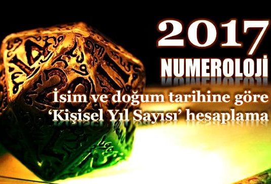 2017 yılının isim ve doğum tarihine göre numerolojik etkileri