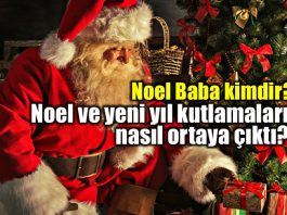 Noel Baba kimdir? Noel ve yeni yıl kutlamaları nasıl ortaya çıktı?