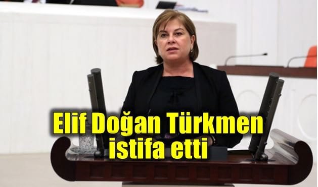 CHP'li Elif Doğan Türkmen Meclis Divan üyeliğinden istifa etti