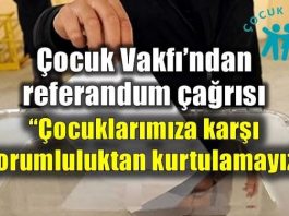 Çocuk Vakfı'ndan anayasa referandumu için çağrı