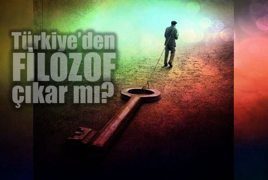 Hayata felsefe ile bakabilmek: Türkiye'den filozof çıkar mı?