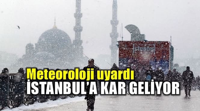 Meteoroloji'den İstanbul için kar yağışı uyarısı