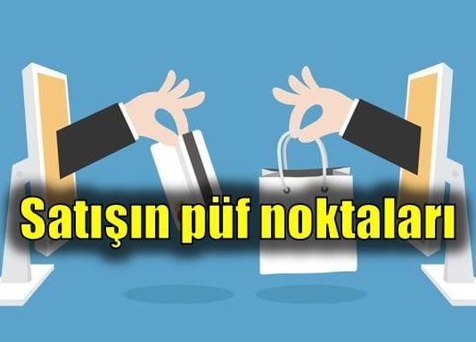 Satış meselesi (2) Satış yapmanın püf noktaları