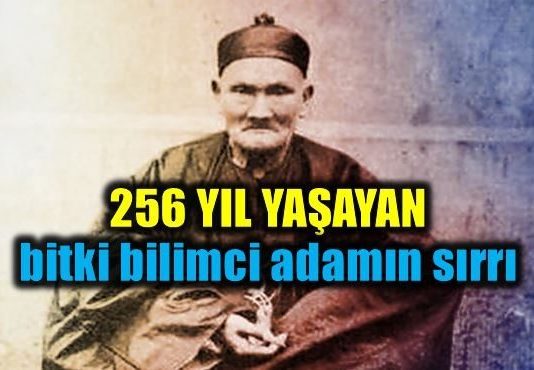 256 yıl yaşayan Çinli bitki bilimcinin sırrı