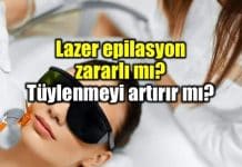 Lazer epilasyon zararlı mı? Tüylenmeyi artırır mı?