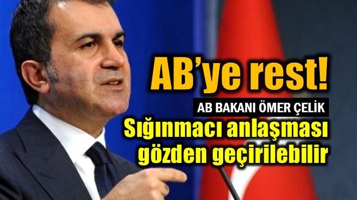 Türkiye'den AB'ye rest: Sığınmacı anlaşması gözden geçirilmeli!