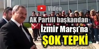 AK Parti'li belediye başkanından İzmir Marşı'na şok tepki