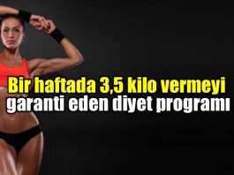 Bir haftada 3,5 kilo vermeyi garanti eden diyet programı