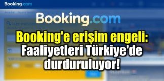 Booking'e erişim engeli: Faaliyetleri Türkiye'de durduruluyor!