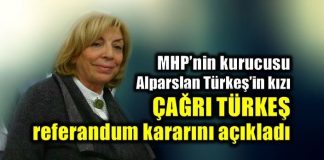 Çağrı Türkeş referandum kararını açıkladı