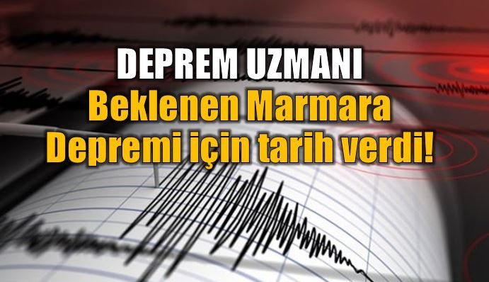 Deprem uzmanı beklenen Marmara Depremi için tarih verdi!