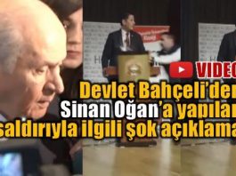 Bahçeli'den Sinan Oğan'a saldırıyla ilgili şok yorum