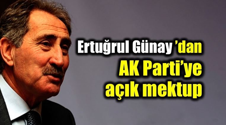 Ertuğrul Günay'dan AK Parti'ye 5 maddelik açık mektup