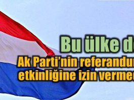 Hollanda Ak Parti'nin referandum etkinliğine izin vermedi