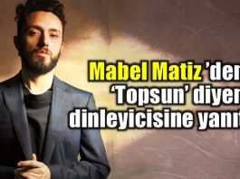 Mabel Matiz’den 'Topsun' diyen dinleyicisine