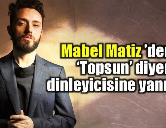 Mabel Matiz’den 'Topsun' diyen dinleyicisine