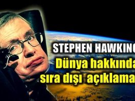 Stephen Hawking'ten dünya hakkında sıra dışı açıklama