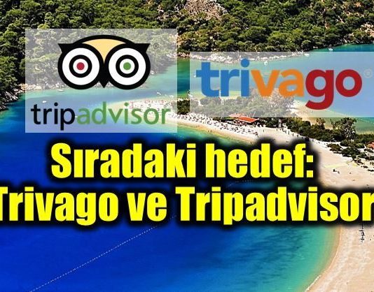 Sırada Trivago ve Tripadvisor var! booking