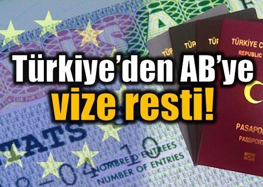 Türkiye'den Avrupa Birliği'ne flaş vize resti