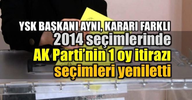 AK Parti'nin 1 mühürsüz zarf itirazı seçimi yeniletmişti