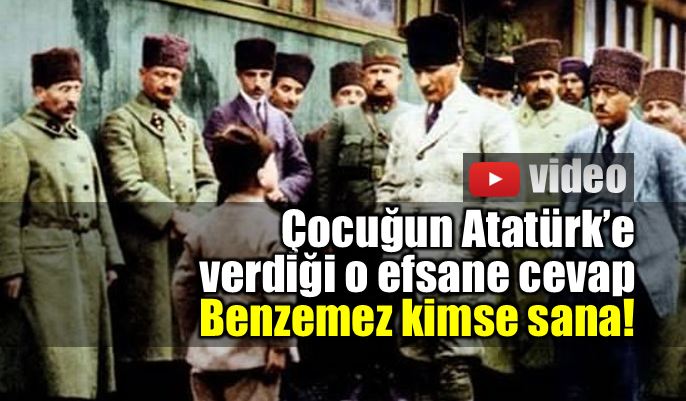 Résultat de recherche d'images pour "Çocuğun Atatürk’e efsane cevabı: Benzemez kimse sana!"