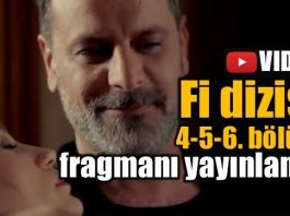 Fi dizisi 4. 5. 6. bölüm fragmanı yayınlandı