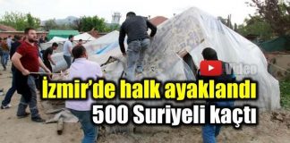İzmir Torbalı halkı ayaklandı; 500 Suriyeli kaçtı