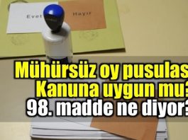 Mühürsüz oy pusulası kanuna uygun mu? 98. madde ne diyor? ysk