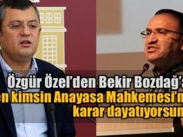 CHP'li Özgür Özel'den Bekir Bozdağ'a AYM ve AİHM tepkisi
