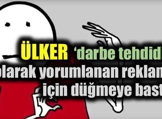 ülker 1 nisan darbe tehdidi olarak yorumlanan reklam