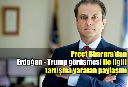 Bharara'dan Erdoğan-Trump görüşmesine dair tartışılan paylaşım